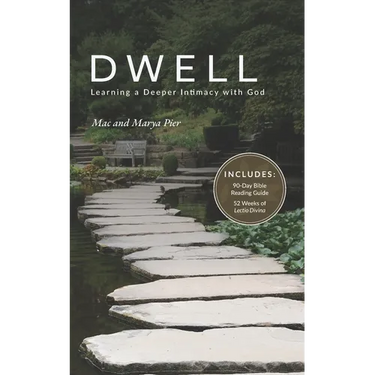 Dwell: Learning a Deeper Intimacy with God