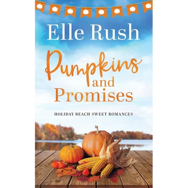 Pumpkins and Promises: A Holiday Beach Sweet Romance