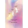 me, Me, ME!: a collection of poetry and memoirs