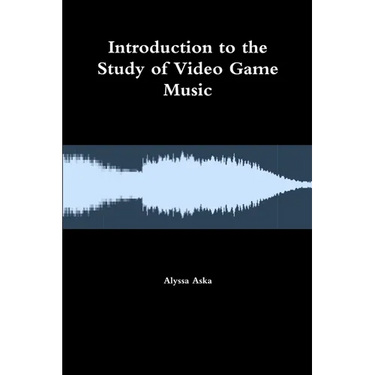 Introduction to the Study of Video Game Music
