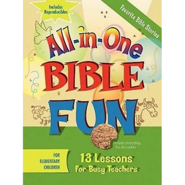 All-In-One Bible Fun for Elementary Children: Favorite Bible Stories: 13 Lessons for Busy Teachers