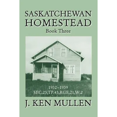 Saskatchewan Homestead: Book Three