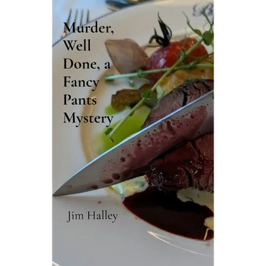 Murder, Well Done, a Fancy Pants Mystery