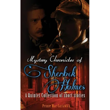 Mystery Chronicles of Sherlock Holmes: A Quintet Collection of Short Stories