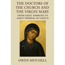 The Doctors of the Church and the Virgin Mary: From Saint Ambrose to Saint Thérèse of Lisieux