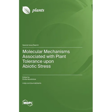 Molecular Mechanisms Associated with Plant Tolerance upon Abiotic Stress