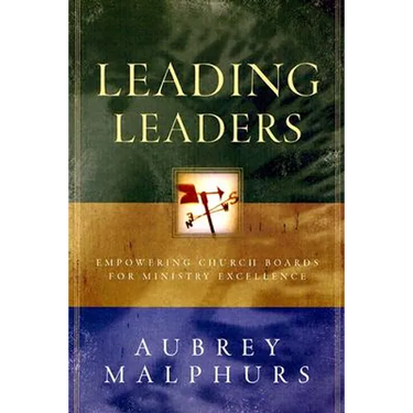Leading Leaders: Empowering Church Boards for Ministry Excellence