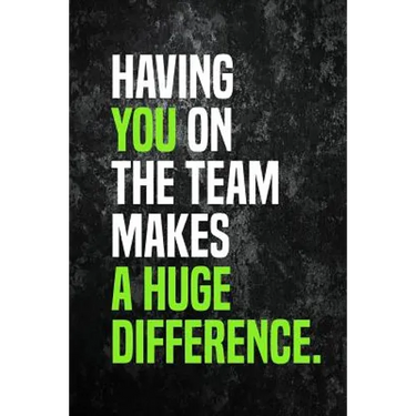 Having You On The Team Makes A Huge Difference.: Employee Appreciation Gift for Your Employees, Coworkers, or Boss
