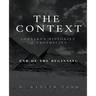 The Context, Foresaken Histories & Prophecies