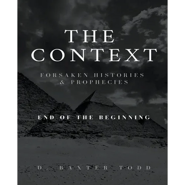 The Context, Foresaken Histories & Prophecies