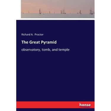 The Great Pyramid: observatory, tomb, and temple