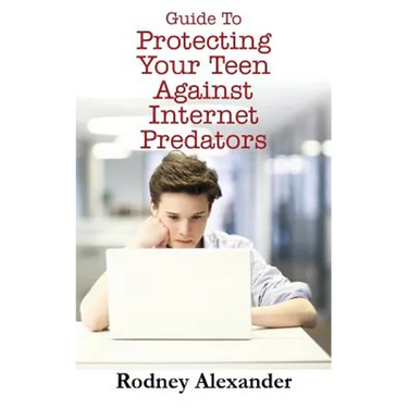 Guide to Protecting Your Teen Against Internet Predators