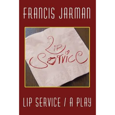 Lip Service: A Play