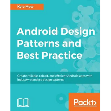 Android Design Patterns and Best Practice