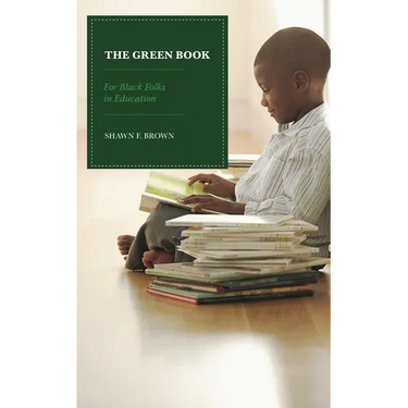 The Green Book: For Black Folks in Education