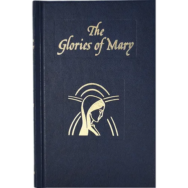 Glories of Mary: Explanation of the Hail Holy Queen