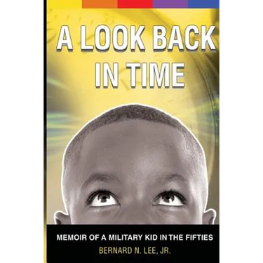 A Look Back In Time: Memoir of a Military Kid in the Fifties