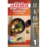 Make It Easy Japanese Home Cooking Cookbook for Beginners: Simple Recipes for Everyone