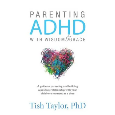 Parenting ADHD with Wisdom & Grace