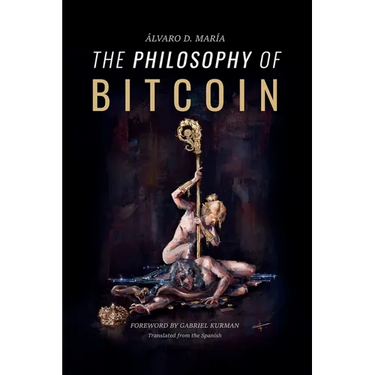 The Philosophy of Bitcoin