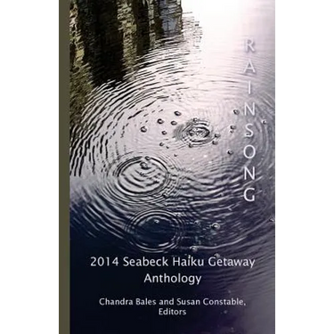 Rainsong: 2014 Seabeck Haiku Getaway Anthology