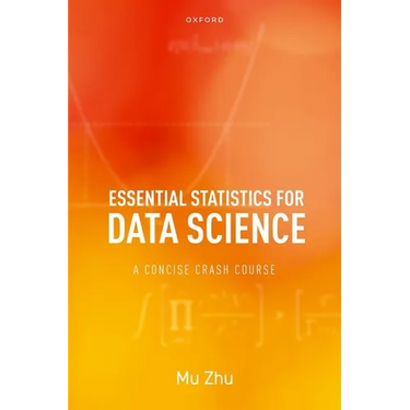 Essential Statistics for Data Science: A Concise Crash Course