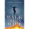 Walk a Thin Wire