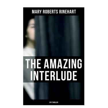 The Amazing Interlude (Spy Thriller): Spy Mystery Novel