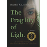 The Fragility of Light