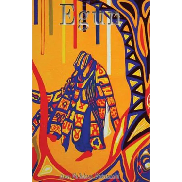 Egun: The Ifa Concept of Ancestor Reverence