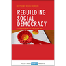 Rebuilding Social Democracy: Core Principles for the Centre Left