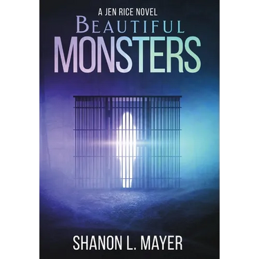 Beautiful Monsters: a Jen Rice novel