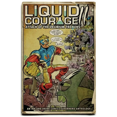 Liquid Courage II: Attack of the Delirium Tremens