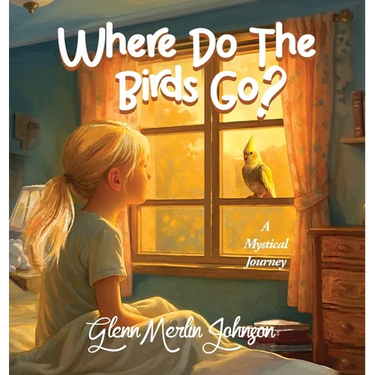 Where Do The Birds Go? A Mystical Journey: Birds mysteriously disappear when the sun goes down and reappear at sun up. Where do they go?