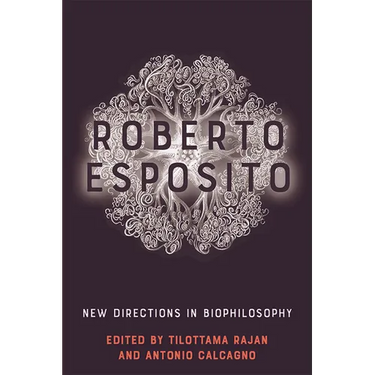 Roberto Esposito: New Directions in Biophilosophy