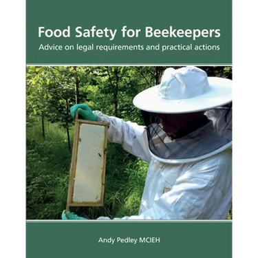 Food Safety for Beekeepers - Advice on legal requirements and practical actions