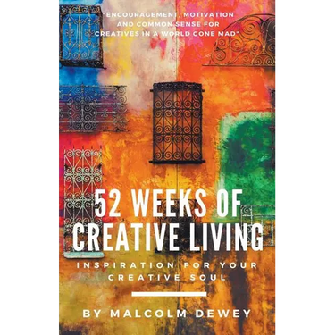 52 Weeks of Creative Living: Inspiration for Your Creative Soul