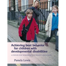 Achieving Best Behavior for Children with Developmental Disabilities: A Step-By-Step Workbook for Parents and Carers