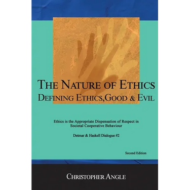 The Nature of Ethics: Defining Ethics, Good & Evil