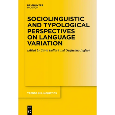 Sociolinguistic and Typological Perspectives on Language Variation