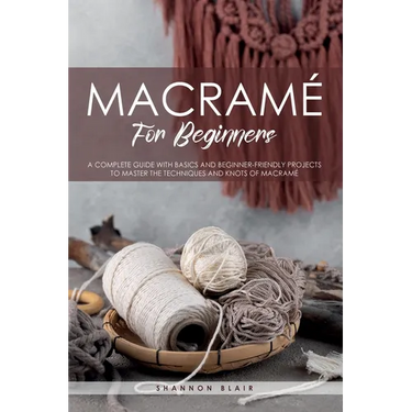 Macramé for Beginners