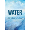 Water: The Bible