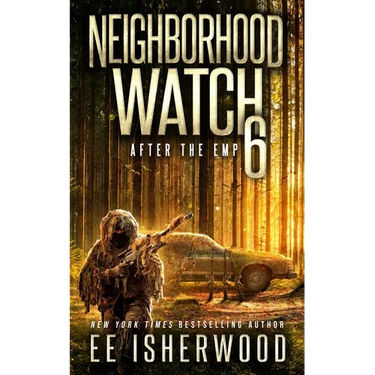 Neighborhood Watch 6: After the EMP