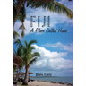 Fiji: A Place Called Home