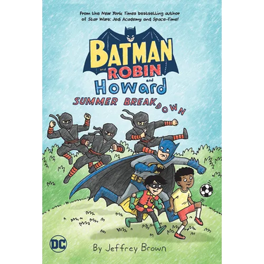 Batman and Robin and Howard: Summer Breakdown