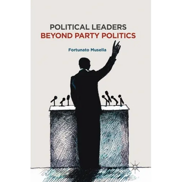Political Leaders Beyond Party Politics