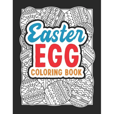 Easter Egg Coloring Book: Black Background Easter Egg Coloring Book. Stress Relieving and Relaxation Gift Workbook For Teenagers And Adults