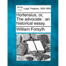 Hortensius, or, The advocate: an historical essay.