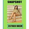 Snap Shot Esther Nash