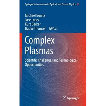 Complex Plasmas: Scientific Challenges and Technological Opportunities